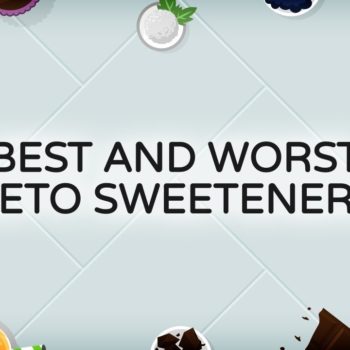 Best and Worst Keto Sweeteners
